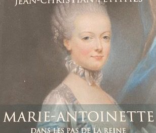 Marie-Antoinette: dans les pas de la reine