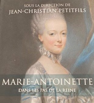 Marie-Antoinette: dans les pas de la reine